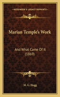 Marian Temple's Work: And What Came Of It (1869)(English)