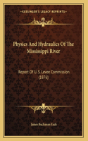 Physics And Hydraulics Of The Mississippi River