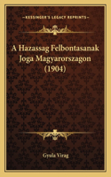 A Hazassag Felbontasanak Joga Magyarorszagon (1904)