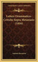 Lettere Drammatico-Critiche Sopra Metastasio (1816)