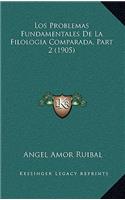 Los Problemas Fundamentales De La Filologia Comparada, Part 2 (1905)