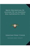 Breve Descripcion De Algunas De Las Maderas Mas Importantes (1874)