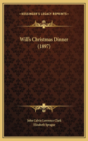Will's Christmas Dinner (1897)