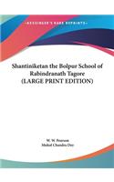 Shantiniketan the Bolpur School of Rabindranath Tagore