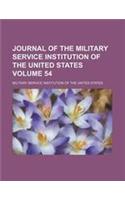 Journal of the Military Service Institution of the United States Volume 54