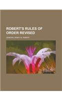 Robert's Rules of Order Revised