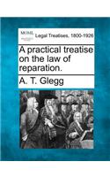practical treatise on the law of reparation.