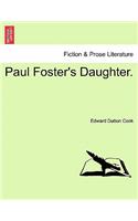 Paul Foster's Daughter.