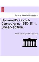 Cromwell's Scotch Campaigns. 1650-51 ... Cheap Edition.