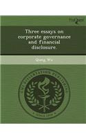 Three Essays on Corporate Governance and Financial Disclosure