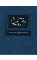Schillers S&#65533;mmtliche Werke ...