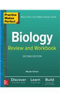 Practice Makes Perfect Biology Review and Workbook, Second Edition