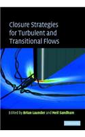 Closure Strategies for Turbulent and Transitional Flows