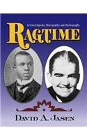 Ragtime: An Encyclopedia, Discography, and Sheetography