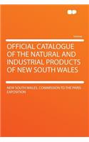 Official Catalogue of the Natural and Industrial Products of New South Wales: (English)