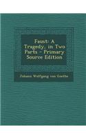 Faust: A Tragedy, in Two Parts(English)