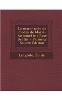 La Marchande de Modes de Marie-Antoinette
