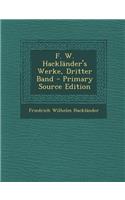 F. W. Hacklander's Werke, Dritter Band