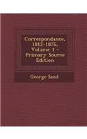 Correspondance, 1812-1876, Volume 1