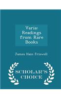 Varia: Readings from Rare Books - Scholar's Choice Edition