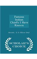 Famous Indian Chiefs I Have Known - Scholar's Choice Edition