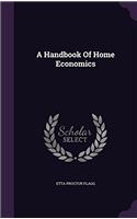 A HANDBOOK OF HOME ECONOMICS