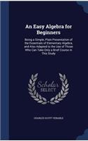 An Easy Algebra for Beginners