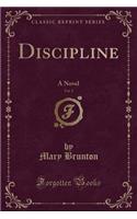 Discipline, Vol. 2: A Novel (Classic Reprint)(English)