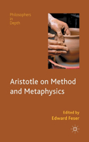 Aristotle on Method and Metaphysics