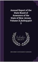 Annual Report of the State Board of Assessors of the State of New Jersey, Volume 21, Part 2: (English)