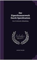 Der Eigenthumserwerb Durch Specification