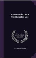 A Summer in Leslie Goldthwaite's Life