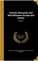 Critical, Historical, and Miscellaneous Essays and Poems; Volume 3