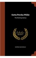 Gutta Percha Willie