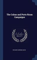 THE CUBAN AND PORTO RICAN CAMPAIGNS