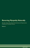 Reversing Myopathy Naturally The Raw Vegan Plant-Based Detoxification & Regeneration Workbook for Healing Patients. Volume 2