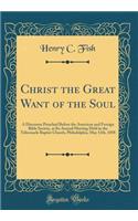 Christ the Great Want of the Soul