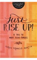 Just RISE UP!