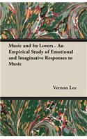 Music and its Lovers - An Empirical Study of Emotional and Imaginative Responses to music