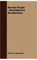 Russian People - Revolutionary Recollections