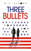 Three Bullets