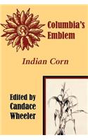 Columbia's Emblem Indian Corn