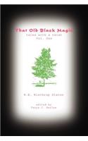 That Old Black Magic: tales with a twist, vol. one