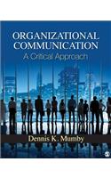 Organizational Communication: A Critical Approach