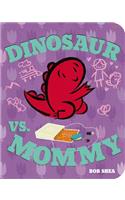 Dinosaur vs. Mommy