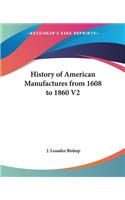 History of American Manufactures from 1608 to 1860 V2