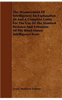 Measurement of Intelligence; An Explanation of and a Complete Guide for the Use of the Stanford Revision and Extension of the Binet-Simon Intelligence Scale