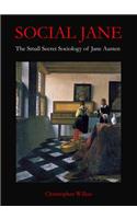 Social Jane: The Small, Secret Sociology of Jane Austen