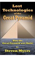 Lost Technologies of the Great Pyramid