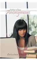 Getting to Know Anonymous